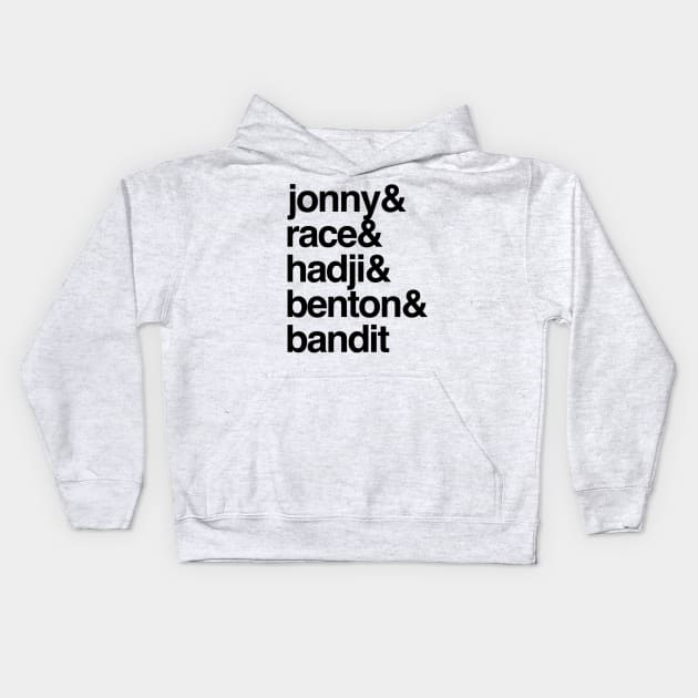Jonny & Race & Hadji & Benton & Bandit Kids Hoodie by Tdjacks1
